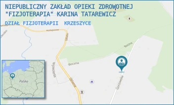 DZIAŁ FIZJOTERAPII - NIEPUBLICZNY ZAKŁAD OPIEKI ZDROWOTNEJ "FIZJOTERAPIA" KARINA TATAREWICZ - UL. GORZOWSKA 7/8, KRZESZYCE