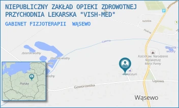 GABINET FIZJOTERAPII - NIEPUBLICZNY ZAKŁAD OPIEKI ZDROWOTNEJ PRZYCHODNIA LEKARSKA "VISH-MED" - GOWOROWSKA 39A, WĄSEWO