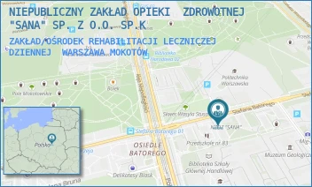 ZAKŁAD/OŚRODEK REHABILITACJI LECZNICZEJ DZIENNEJ - NIEPUBLICZNY ZAKŁAD OPIEKI  ZDROWOTNEJ "SANA" SP. Z O.O. SP.K - STEFANA BATOREGO 31 A,  WARSZAWA MOKOTÓW