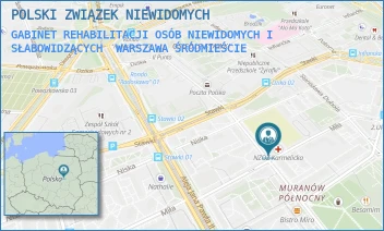 GABINET REHABILITACJI OSÓB NIEWIDOMYCH I SŁABOWIDZĄCYCH - POLSKI ZWIĄZEK NIEWIDOMYCH - KARMELICKA 26,  WARSZAWA ŚRÓDMIEŚCIE