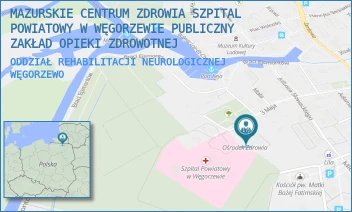 ODDZIAŁ REHABILITACJI NEUROLOGICZNEJ - MAZURSKIE CENTRUM ZDROWIA SZPITAL POWIATOWY W WĘGORZEWIE PUBLICZNY ZAKŁAD OPIEKI ZDROWOTNEJ - 3 MAJA 17,  WĘGORZEWO
