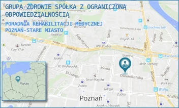 PORADNIA REHABILITACJI MEDYCZNEJ - GRUPA ZDROWIE SPÓŁKA Z OGRANICZONĄ ODPOWIEDZIALNOŚCIĄ - SZEWSKA 5/6,  POZNAŃ-STARE MIASTO